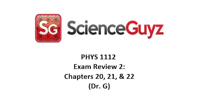 PHYS 1112 Exam Review #2 (Dr. G) Spring 2024
