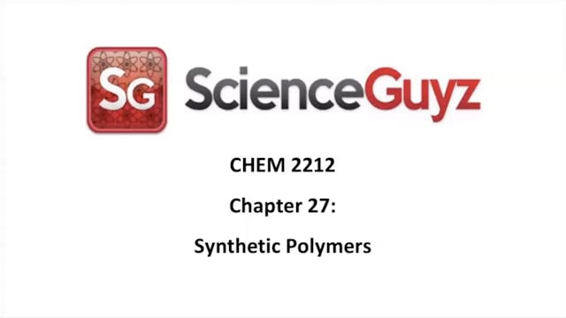 CHEM 2212 Chapter 27: Synthetic Polymers