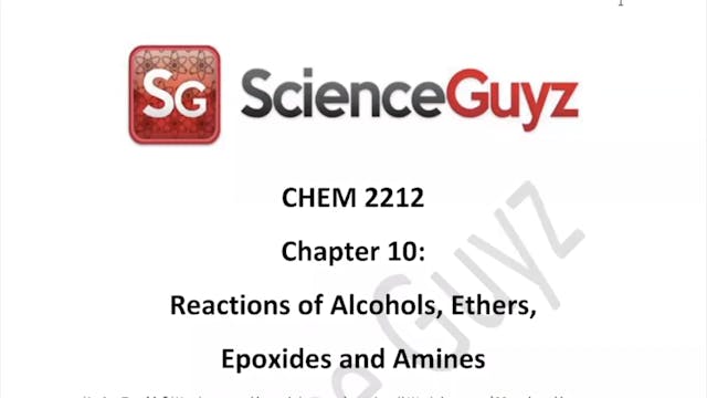 CHEM 2212 Chapter 10: Rxns of Alcohols, Ethers, Epoxides and Amines