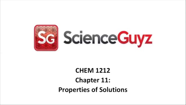 CHEM 1212 Chapter 11: Properties of Solutions Workshop Video Spring 2024