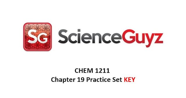 CHEM 1212 Chapter 19 Practice Set Vid...