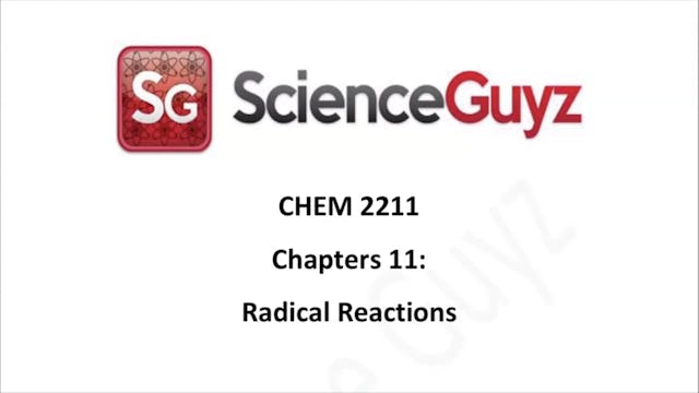 CHEM 2211 Chapter 11: Radical Reactio...