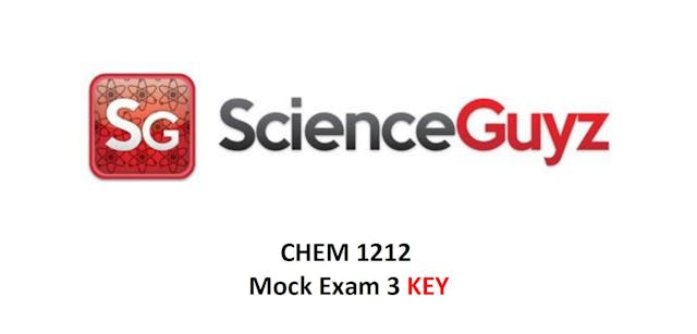 CHEM 1212 Mock Exam #3 Video KEY Fall...