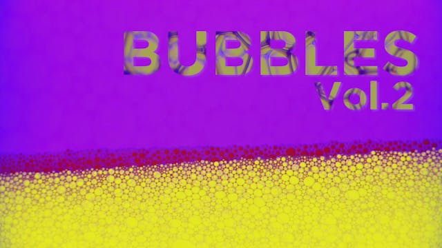 Bubbles Vol.2