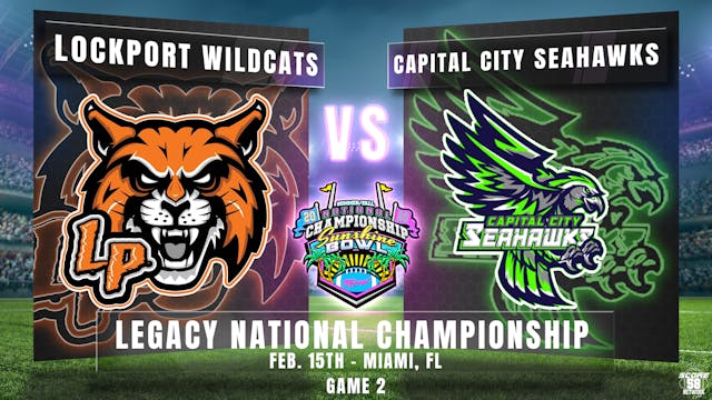 26 Legacy National Championship 2/15 Wildcats v Seahawks