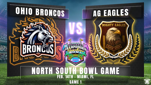 26 North vs South Bowl Game 2/14 - Ohio Broncos  v  Ayden Grifton Eagles