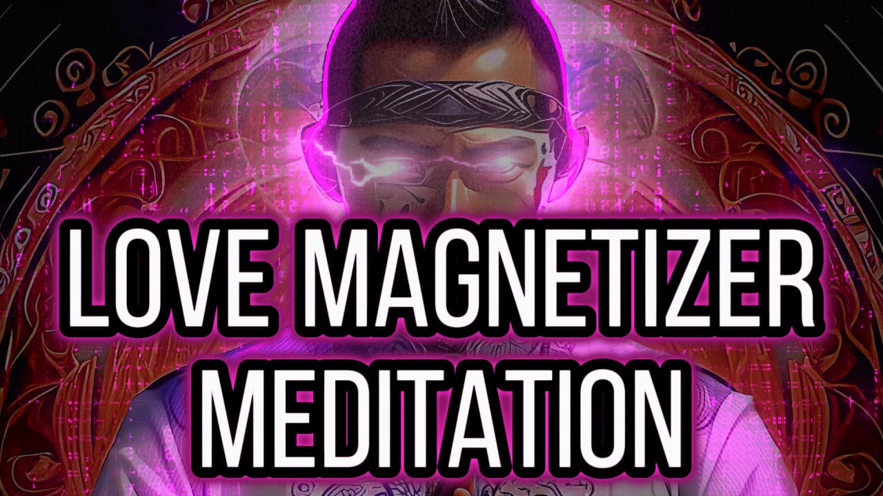 Love Magnetizer Meditation