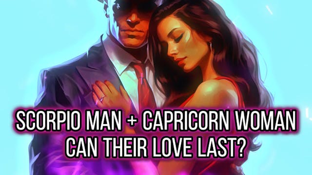 Scorpio Man + Capricorn Woman Original