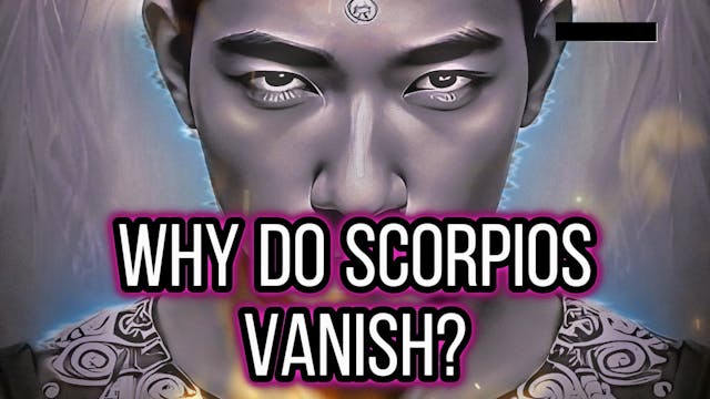 Why Do Scorpios Vanish & Return? (Exp...