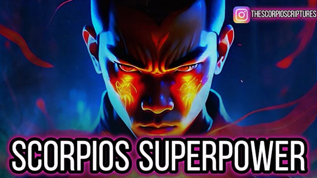 Superpower Of Scorpios Explained...