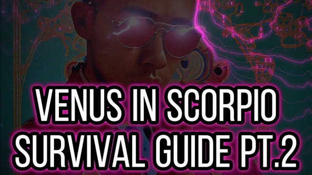 Venus In Scorpio Part 2 - Mastering I...