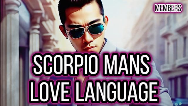 Members Only : Scorpio Mans Love Lang...