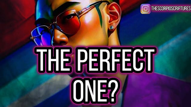 Who IS The Perfect One For Scorpio