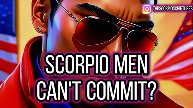 Scorpio Men Have Trouble Committing?