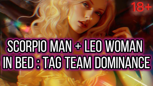 Scorpio Man + Leo Woman : Tagteam Dominance