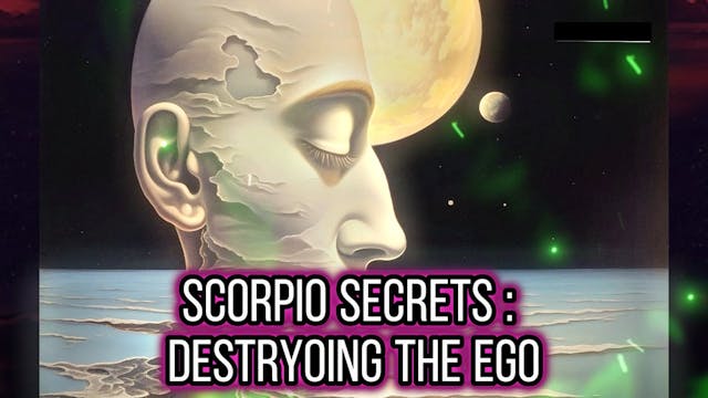 Scorpio Secrets : Destroying The Ego ...