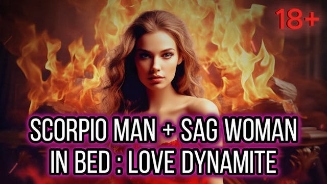 Scorp Man & Sag Woman In Bed : Love Dynamite