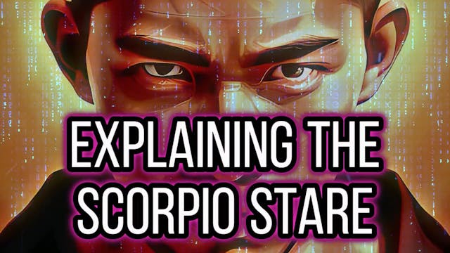Why Do Scorpios Stare At You Like Tha...