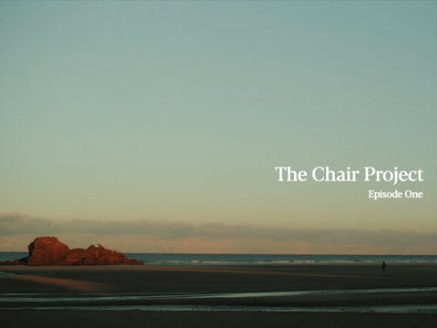 The Chair Project - Episode One