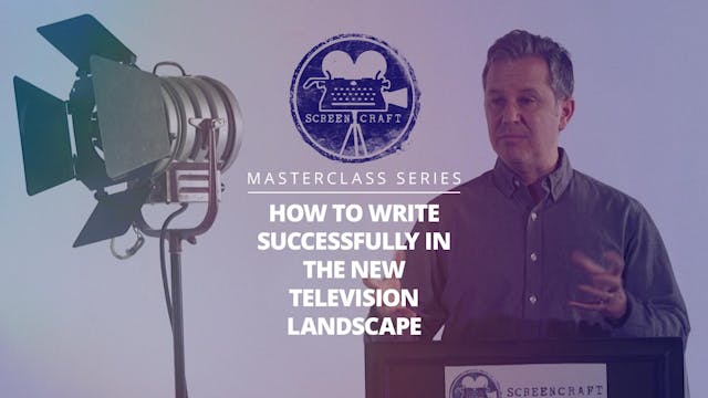 How to Write Successfully in the New TV Landscape