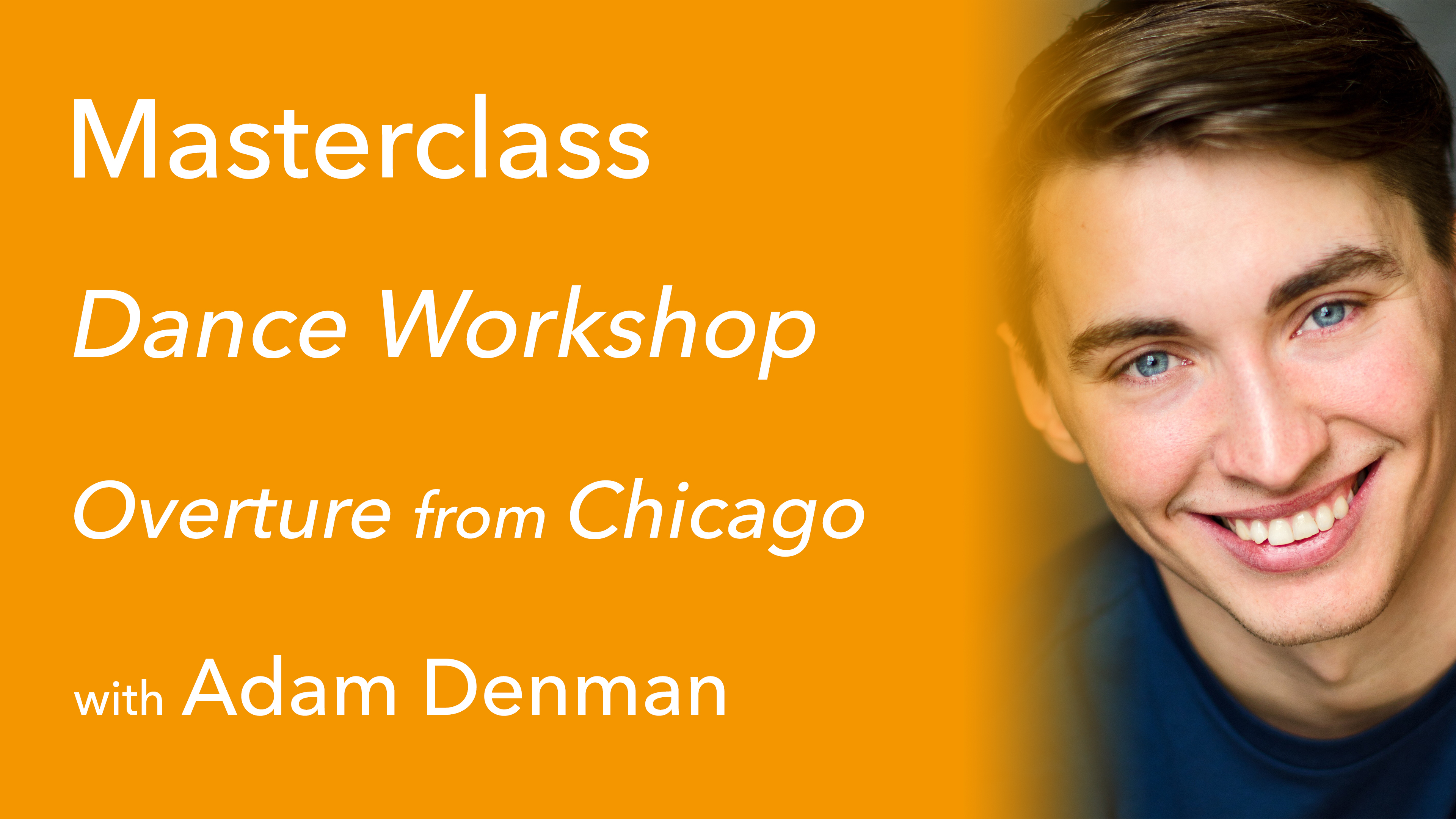 Exclusive Masterclass: Chicago with Adam Denman