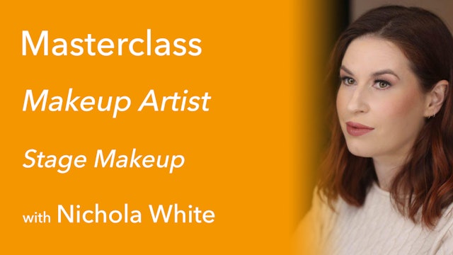 Exclusive Masterclass with Nichola White: Stage Makeup