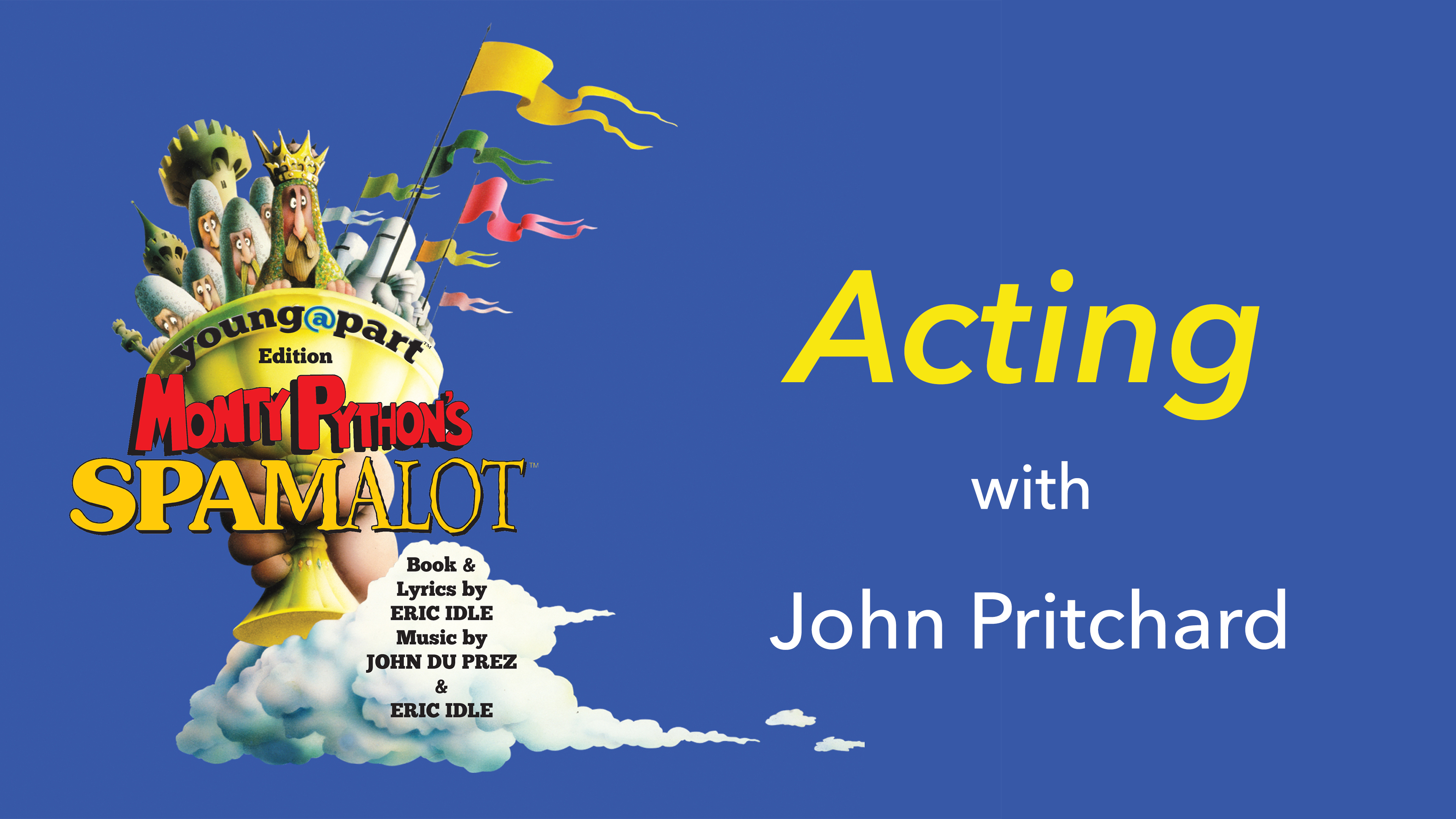 Spamalot - Acting with John