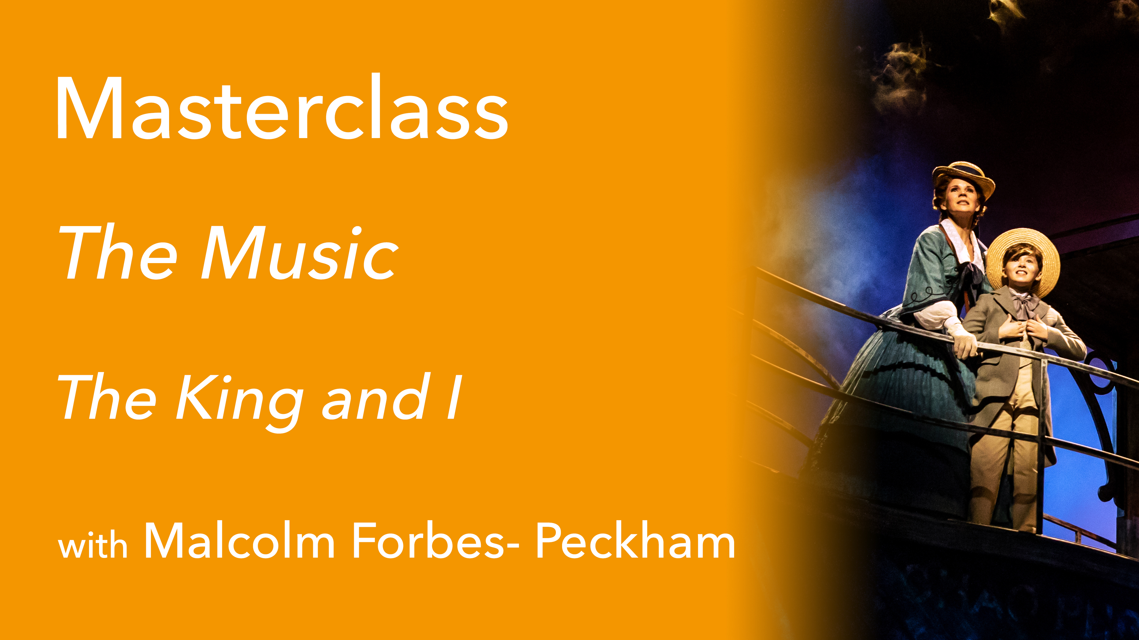 Exclusive Masterclass: The Music from The King and I