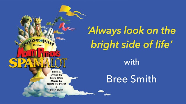 Spamalot: Always Look on the Bright Side - Vocals 2!