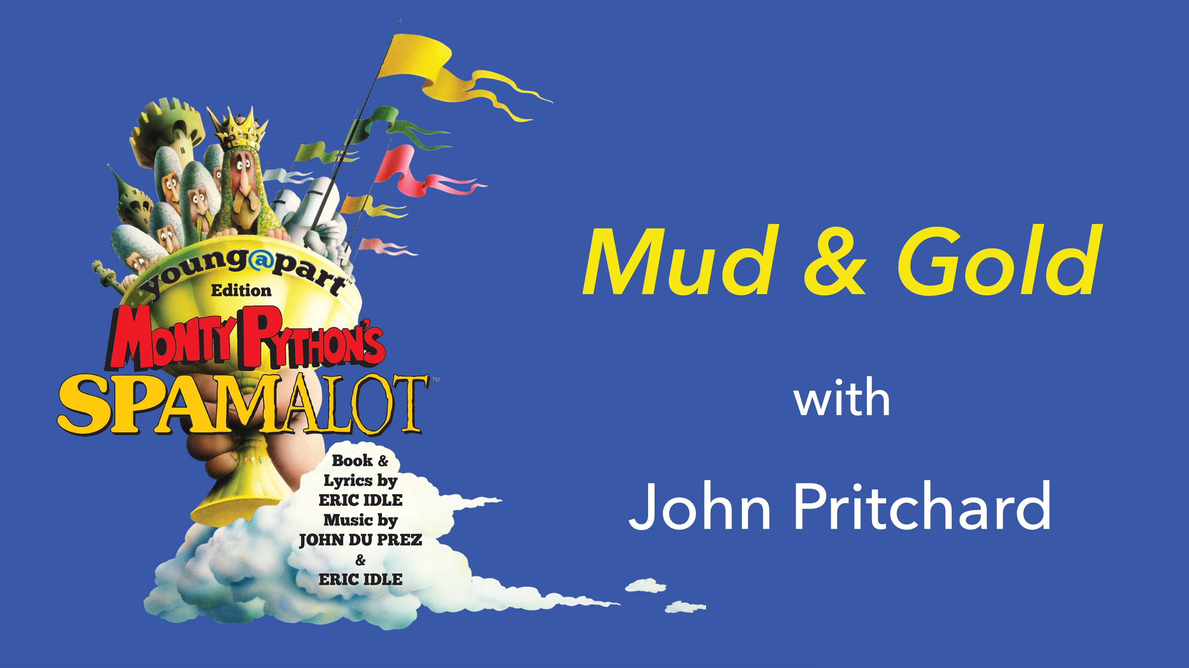 Spamalot: Mud & Gold