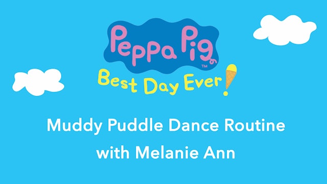 Learn the Peppa Pig Muddy Puddle Dance with Mel! (2/3)