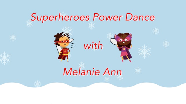 Learn How to Dress and Dance like a Super Hero!
