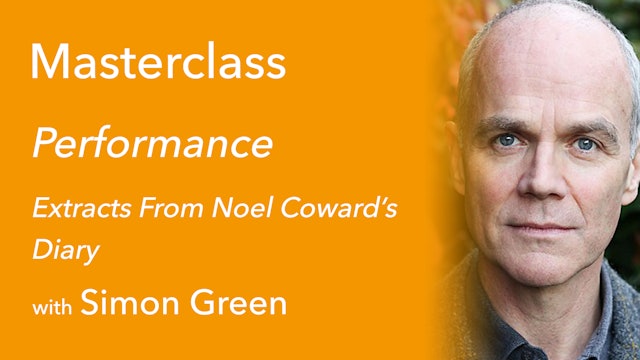 Masterclass Performance: Extracts from The Noel Coward Diaries with Simon Green