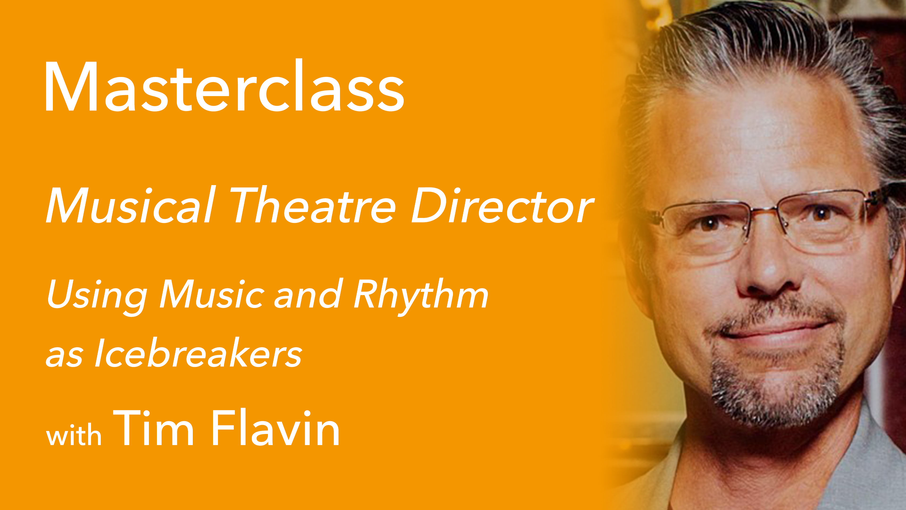 Exclusive Masterclass with Tim Flavin: Using Music and Rhythm as Icebreakers