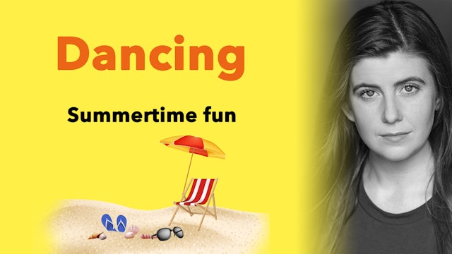 Dancing - Summertime Fun!