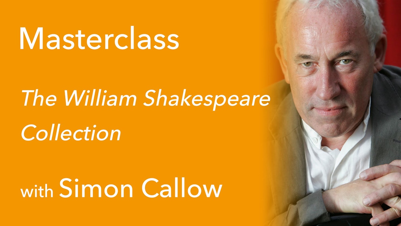 Simon Callow Masterclass: The William Shakespeare Collection