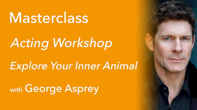 Exclusive Masterclass: Explore Your Inner Animal with George Asprey