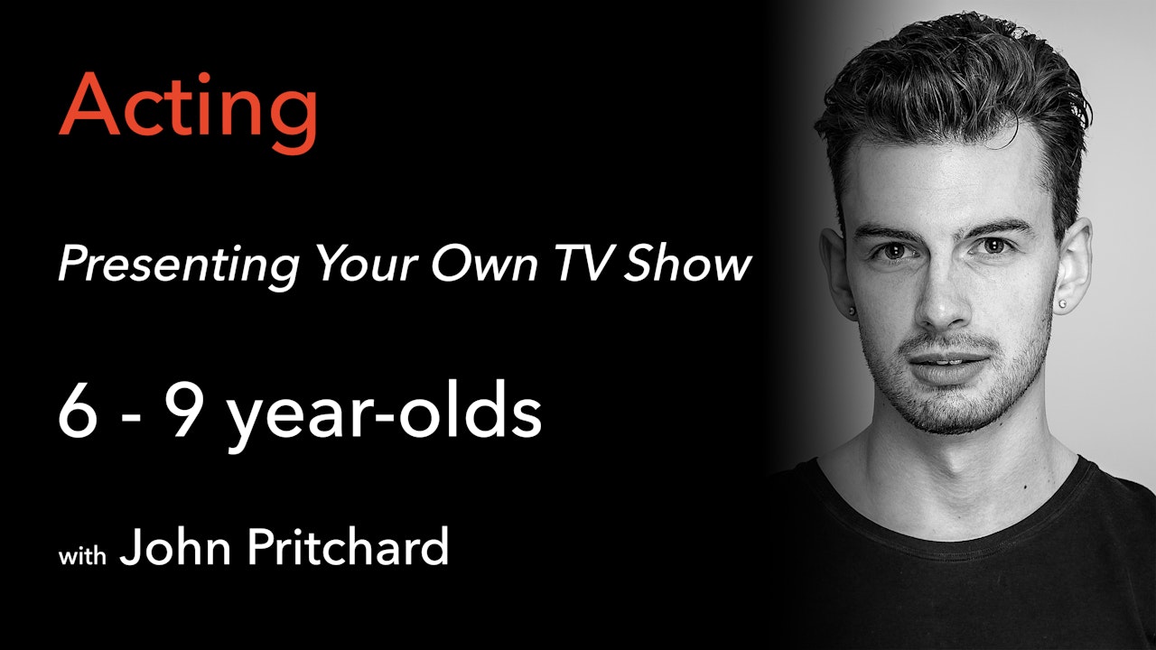 Acting - Presenting Your Own TV Show