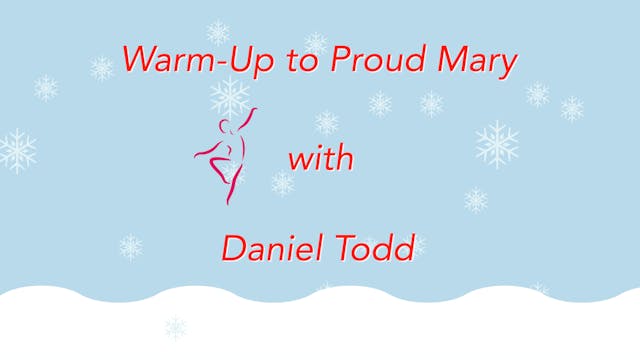 Proud Mary Dance Warm-Up with Daniel ...