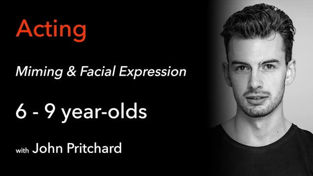 Acting - Miming and Facial Expression