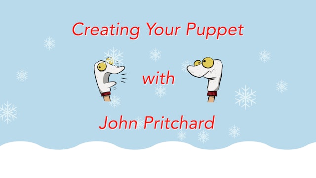 Introduction to Puppetry: Creating Your Puppet!