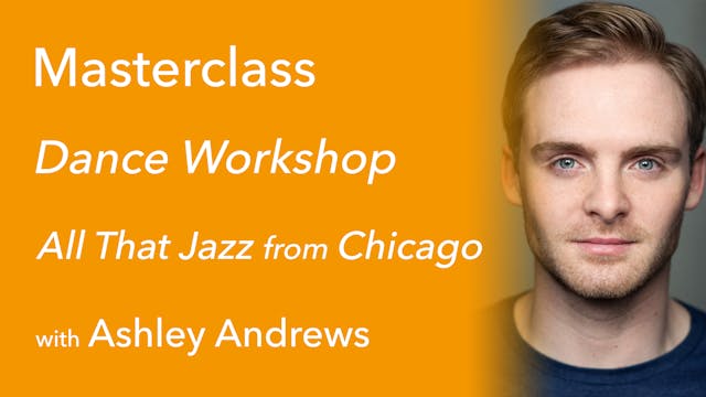 Exclusive Masterclass: Chicago with A...