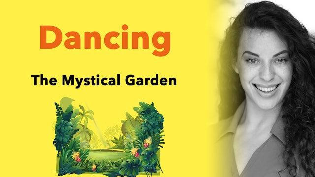 Dancing - The Mystical Garden