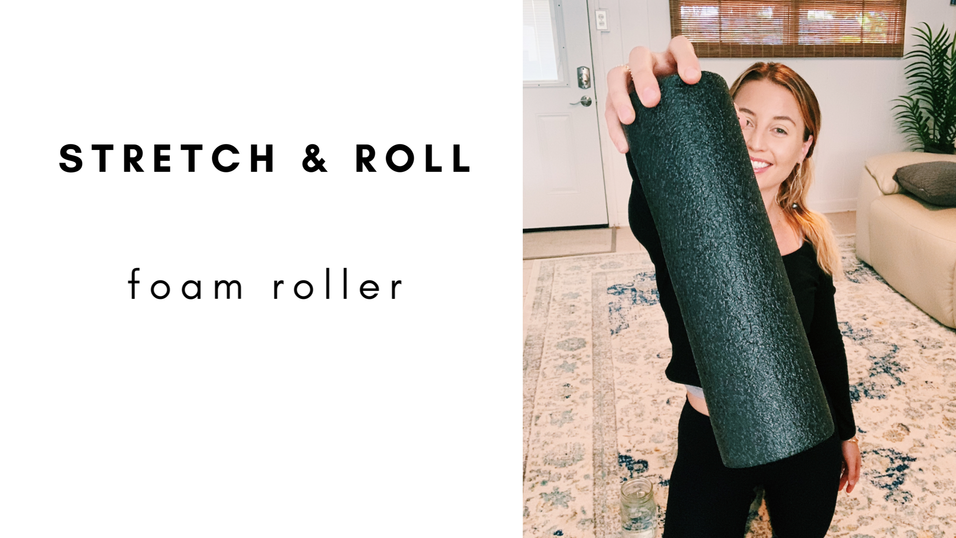 7.09.20 stretch & roll
