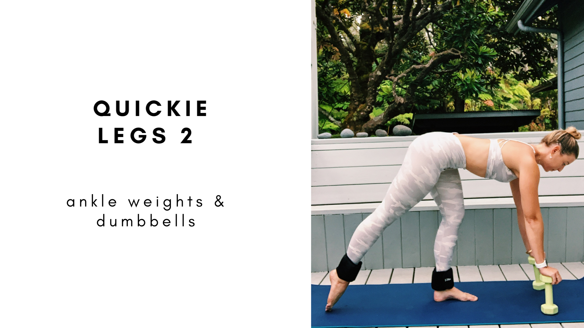 7.31.20 quickie legs