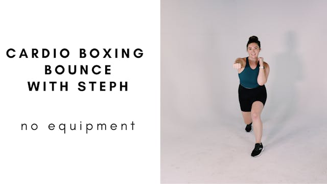 11.6.20 cardio boxing bounce with steph