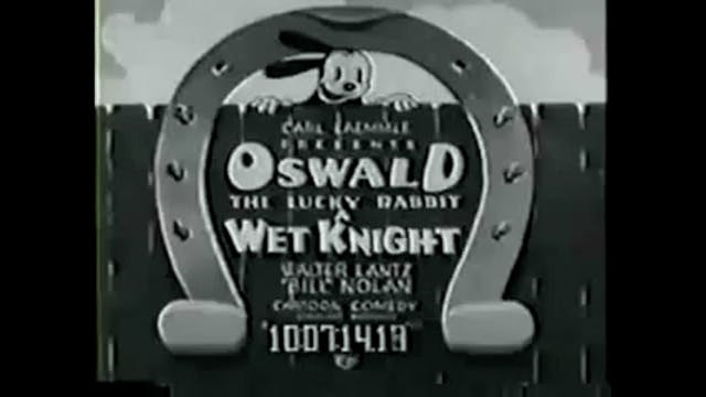 Oswald The Lucky Rabbit A Wet Knight