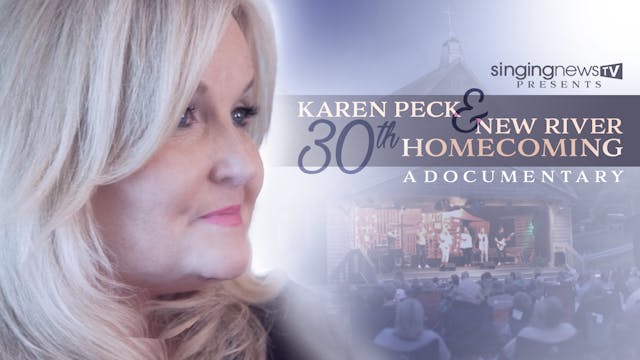 Karen Peck & New River: The 30th Home...