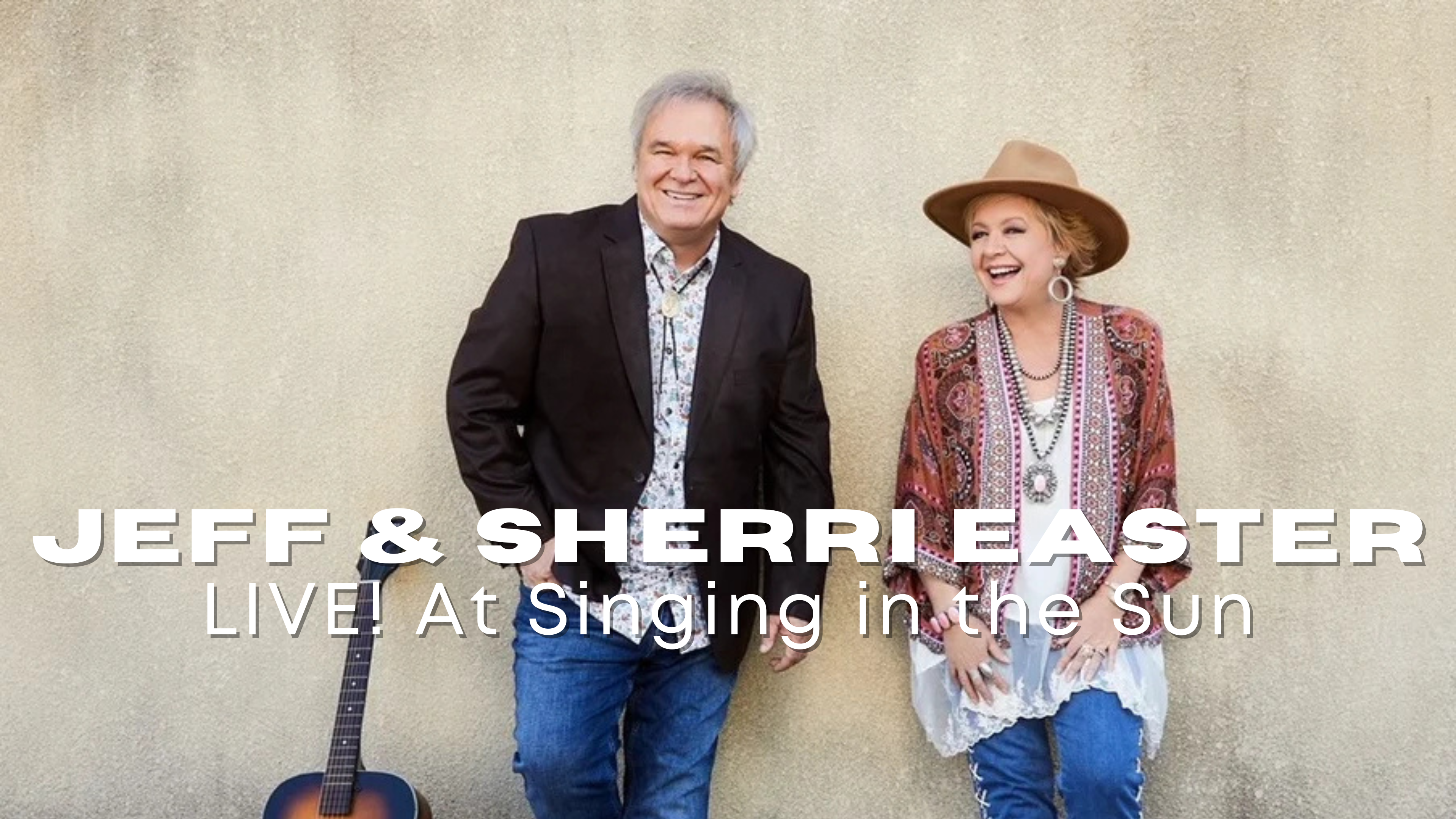 Jeff & Sherri Easter - Singing in the Sun 2024