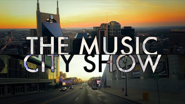 The Music City Show Season 5 - BFA